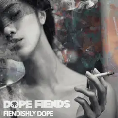 Fiendishly Dope by Dope Fiends album reviews, ratings, credits