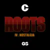 Roots IV: Nostalgia - Single album lyrics, reviews, download