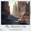 This Magical City - EP album lyrics, reviews, download