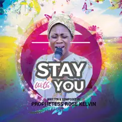 Stay with You - Single by Prophetess Rose Kelvin album reviews, ratings, credits