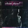 Clark Kent (Unplugged) [feat. Cooper Smith] - Single album lyrics, reviews, download