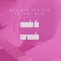 Mundo de Caramelo (feat. Kei Mila) Song Lyrics