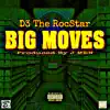 Big Moves - Single album lyrics, reviews, download