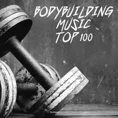 Bodybuilding Music Top 100 by Various Artists album reviews, ratings, credits