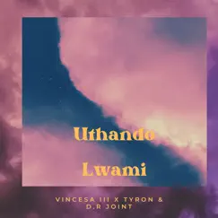 Uthando lwami - Single by VinceSA III, Dr. Joint & Tyron album reviews, ratings, credits