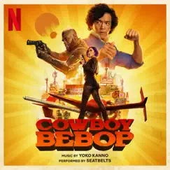 COWBOY BEBOP (Soundtrack from the Netflix Series) by Seatbelts album reviews, ratings, credits