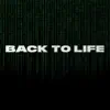 Back to Life - Single album lyrics, reviews, download