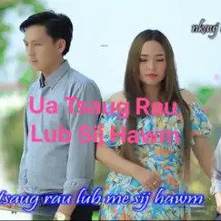 Ua Tsaug Rau Lub Sij Hawm - EP by Pheej Lauj album reviews, ratings, credits