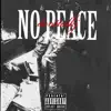 No Peace - Single album lyrics, reviews, download