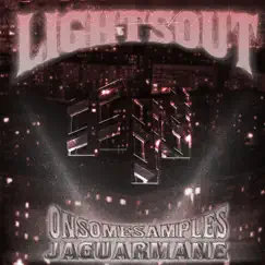 Lights Out - EP by JAGUARMANE & onsomesamples album reviews, ratings, credits