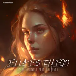 Ella Es Fuego (feat. Bar$vara) - Single by Jesus Mendiola album reviews, ratings, credits