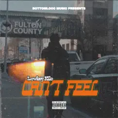 Cant Feel - Single by Lowkey Kilo album reviews, ratings, credits