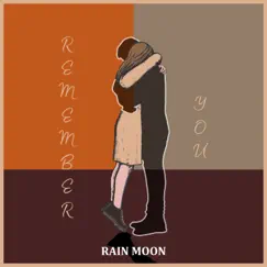 Remember You - Single by Rain Moon album reviews, ratings, credits