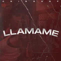 Llamame - Single by Crissorf album reviews, ratings, credits