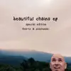 Beautiful Chains EP album lyrics, reviews, download