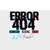 Error 404 (feat. Tacky & Alrong) - Single album lyrics, reviews, download