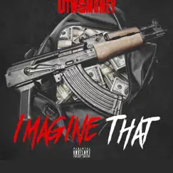 Imagine That - Single by Utwgmoney album reviews, ratings, credits