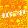 Rocketship - Single album lyrics, reviews, download