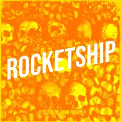 Rocketship - Single by Piscadoro King Fisher album reviews, ratings, credits