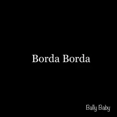 Borda Borda - Single by Bally Baby album reviews, ratings, credits