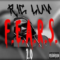 F.E.A.R.S. - EP by RIC LUV album reviews, ratings, credits