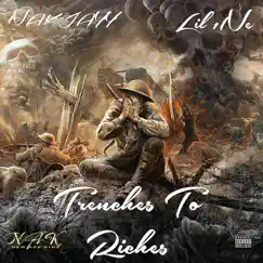 Trenches To Riches - Single (feat. Nak Lil 1Ne) - Single by Nakjayy album reviews, ratings, credits