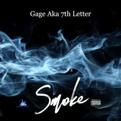 Smoke - Single by Gage Aka 7th Letter album reviews, ratings, credits