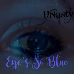 Eye's so Blue - Single by HNasty album reviews, ratings, credits