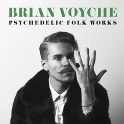 Psychedelic Folk Works by Brian Voyche album reviews, ratings, credits