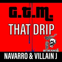 That Drip (feat. Navarro) - Single by Villain J album reviews, ratings, credits