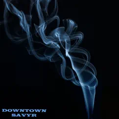 Downtown - Single by Savyr album reviews, ratings, credits