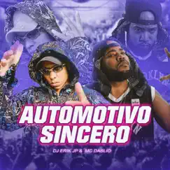 Automotivo Sincero - Single by DJ Erik JP & Mc Dablio album reviews, ratings, credits
