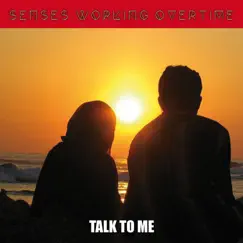 Talk To Me - Single by Senses Working Overtime album reviews, ratings, credits
