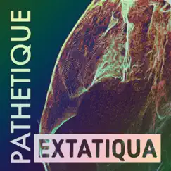 Extatiqua by Pathétique album reviews, ratings, credits