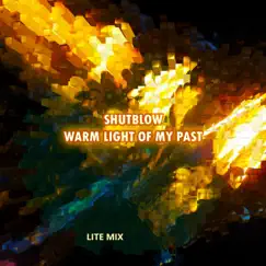 Warm Light of My Past (Lite Mix) Song Lyrics