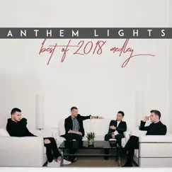 Best of 2018 Medley: Girls Like You / No Tears Left to Cry / God’s Plan / This Is Me / The Middle - Single by Anthem Lights album reviews, ratings, credits