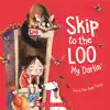 Skip to the Loo My Darlin' - Single album lyrics, reviews, download