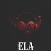 Ela - Single album lyrics, reviews, download