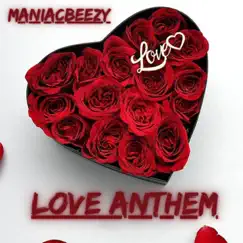 Love Anthem - EP by Maniac Beezy album reviews, ratings, credits