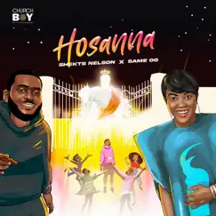 Hosanna - Single by Shekts Nelson & Same OG album reviews, ratings, credits