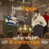 Selfie Sticks & Coffee Sips - EP album lyrics, reviews, download