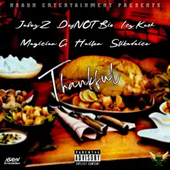 Thankful (feat. Slikadaice, Icy Kash, Jabez Z, Magician G & Hailen) - Single by DefNOTBio album reviews, ratings, credits