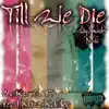 Till We Die (feat. Krizz Kaliko) - Single album lyrics, reviews, download