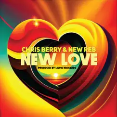 New Love - Single by Chris Berry, New Reb & Esme Olivia album reviews, ratings, credits