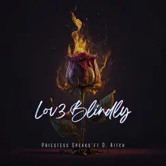 Lov3 Blindly (feat. D. Aitch) - Single by Priestess of Planet X album reviews, ratings, credits