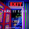 Take it easy (feat. Gnautica) - Single album lyrics, reviews, download