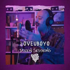 LoveUboyo - Live at Dozen Sessions - EP by Dozen Minds & LoveUboyo album reviews, ratings, credits