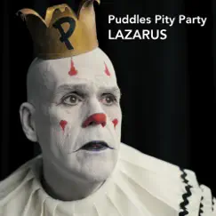 Lazarus - Single by Puddles Pity Party album reviews, ratings, credits