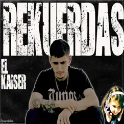REKUERDAS - Single by EL Kaiser album reviews, ratings, credits