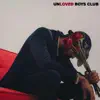 UNLOVED BOYS CLUB, Vol. 1 - EP album lyrics, reviews, download
